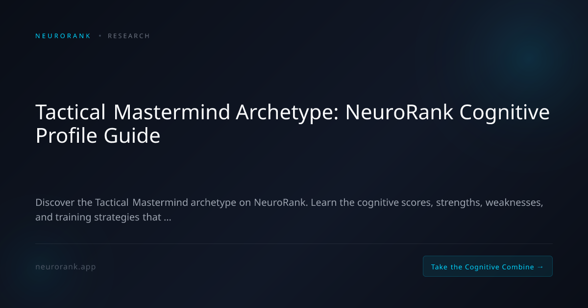 Tactical Mastermind Archetype: NeuroRank Cognitive Profile Guide ...